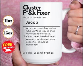 Tazza Cluster F*%k Fixer: regalo divertente per capo/collega (15 oz)