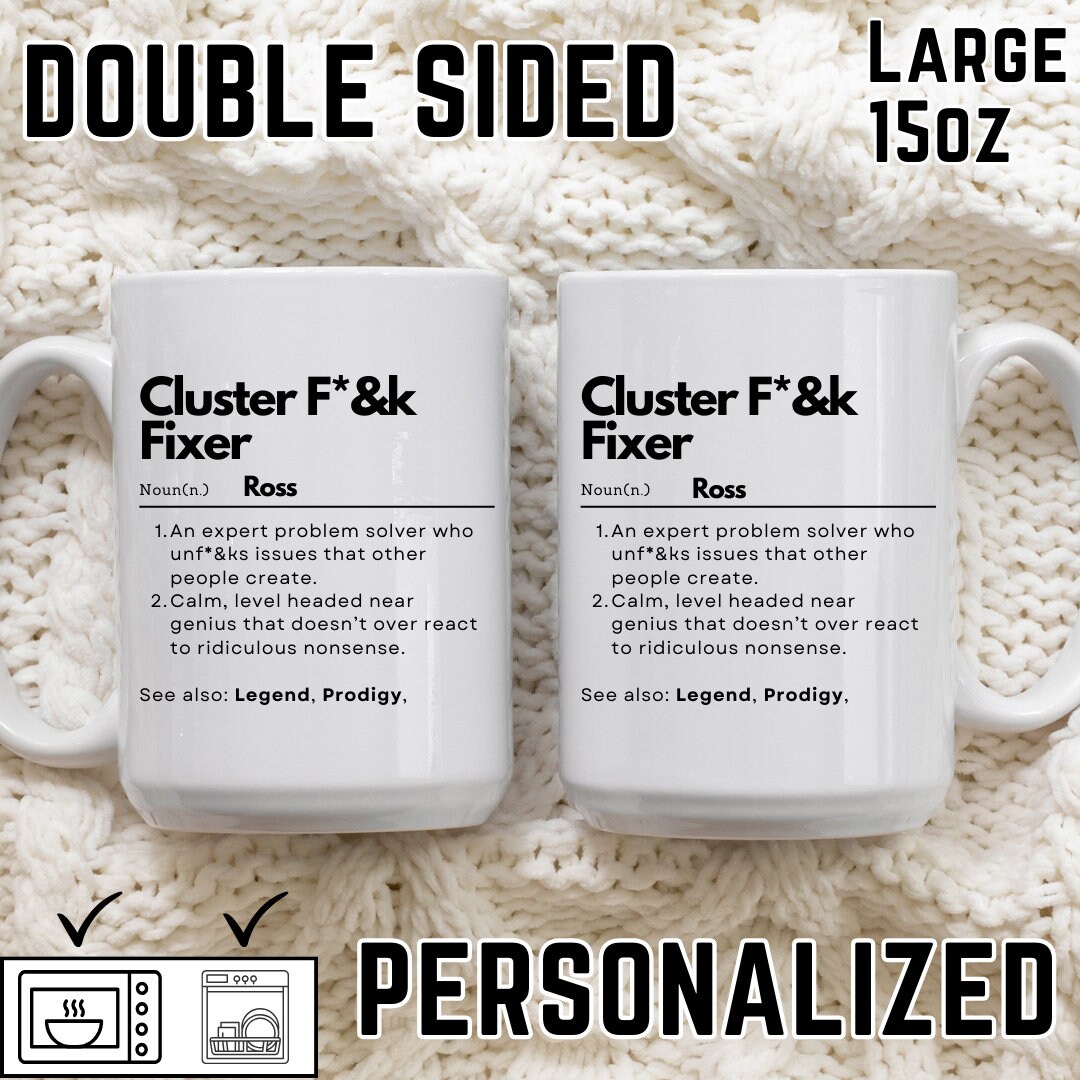 Funny Coffee Mug, Cluster F*ck Fixer 15oz Mug, Custom Definition Mug...