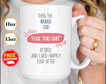 Funny Retirement Nurse Mug, Gag Gift