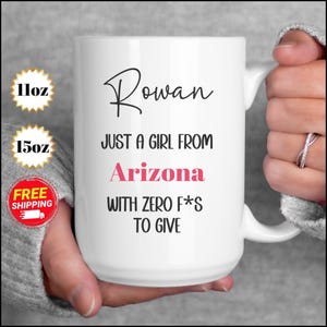 Just a Girl from Arizona Coffee Mug, Zero Fs to Give Mug, Funny and Unique Arizona Gift, Arizona Souvenir Mug, Gift for Women