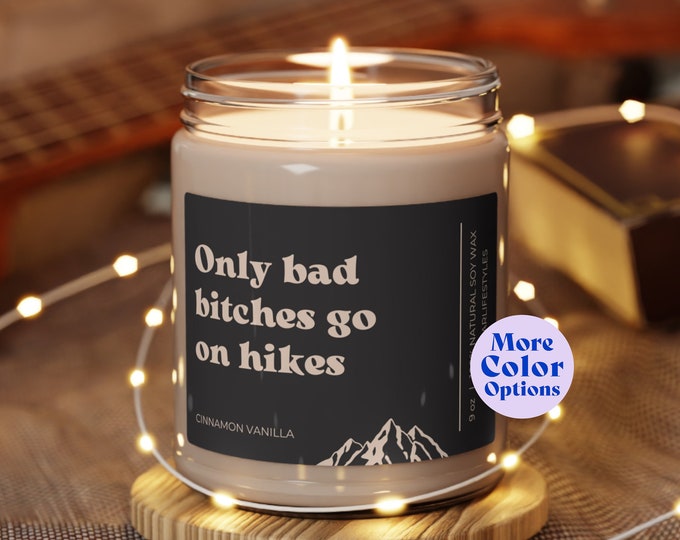 Only Bad Bitches Go On Hikes Candle - Gift For Hiker, National Parks Hiking Candle, Funny Hiking Decor, Hiking Couples Gift, Hike lover gift