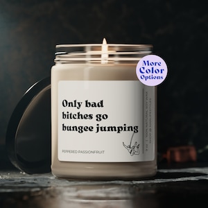 Only Bad Bitches Go Bungee Jumping Candle - Funny Bungee Jumping Gift, Gift for Bungee Jumping, Bungee Jumper Decor, Bungee Jumping Present