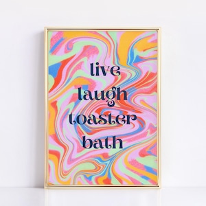 Live Laugh Toaster Bath Funky Art Print | Digital Download | Multicolor Swirl | Funny Printable Art Posters for Bathroom | Sarcastic Art