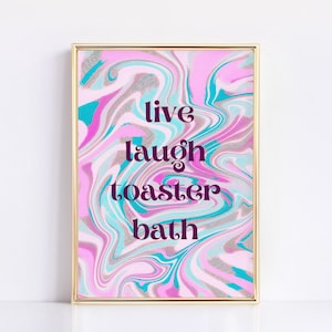 Live Laugh Toaster Bath Funky Art Print | Digital Download | Magenta & Teal Swirl | Funny Printable Art Posters for Bathroom | Sarcastic Art