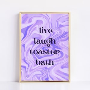 Live Laugh Toaster Bath Funky Art Print | Digital Download | Bright Purple Swirl | Funny Printable Art Posters for Bathroom | Sarcastic Art