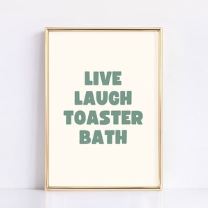Live Laugh Toaster Bath Quote Art | Digital Download | Cream & Sage Green | Funny Printable Art Posters for Bathroom | Sarcastic Gifts