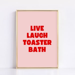 Live Laugh Toaster Bath Quote Art | Digital Download | Pink & Red | Funny Printable Art Posters for Bathroom | Sarcastic Gifts for Her