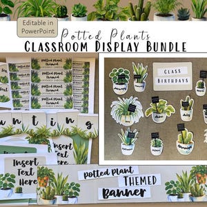 May include: A classroom display bundle featuring potted plant themes with printable bunting, labels, and birthday charts. The set includes various green plant illustrations in white pots, with text elements like Potted Plants, Class Birthdays, and Insert Text Here.