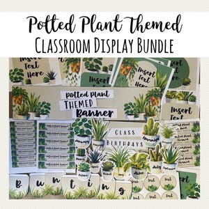 May include: A classroom display bundle with a potted plant theme. Includes banners, labels, and decorative elements featuring illustrations of various potted plants and cacti. The text "Potted Plant Themed Classroom Display Bundle" is at the top.
