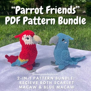 May include: A red and blue crochet parrot and a blue crochet parrot are displayed on a white surface. The image includes the text "Parrot Friends" PDF Pattern Bundle. The bundle includes patterns for a Scarlet Macaw and a Blue Macaw.