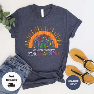 We Are Hungry For Learning Shirt, 1st Day Of School, Teacher Gifts, Teacher T-Shirt, Back To School Gift, Funny Teacher Shirt, Teacher Shirt