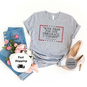 With Fear For Our Democracy I Dissent Shirt,Democracy Shirt, Justice Sonia Sotomayor Quote Tee,Pro Justice Shirt,Trendy Shirt,Women&#39;s Rights