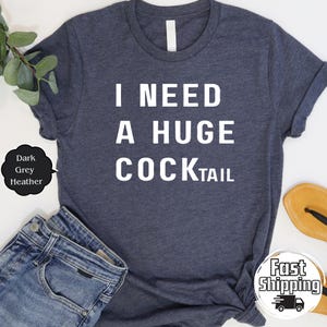 Funny Adult Humor Drinking Gift T-Shirt, Inappropriate shirts Sarcasm Shirt Funny shirt funny adulting shirt funny bachelorette shirt