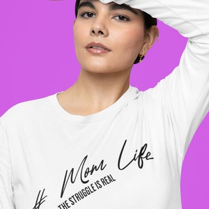 Mom Life The struggle is Real - Unisex Classic Long Sleeve T-Shirt