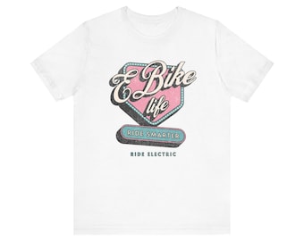 E Bike Life - unisex jersey short sleeve tee, Ebike Lover, Electric Bike, Gift for her, Gift for him