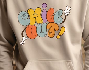 Chill Out Hoodie Sweatshirt, Balloon Text, Humorous Mood, Fun Vibe, Typographical design, Gift for him, Gift for her
