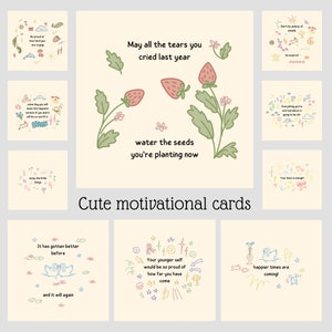 Puede incluir: Una colección de lindas tarjetas motivacionales en colores pastel con texto escrito a mano e ilustraciones caprichosas. Las tarjetas presentan frases como "May all the tears you cried last year" y "happier times are coming!" Las palabras "Cute motivational cards" también son visibles.