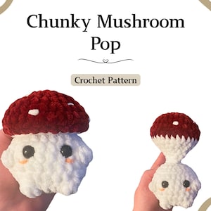 Chunky Mushroom Pop Crochet Pattern PDF - Amigurumi Pattern, Animals, Chunky Yarn, Doll, Toys, Plush, fidget toys, crochet pops, poppables