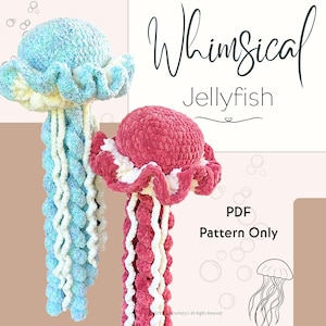 May include: Two crocheted jellyfish in the image. One is light blue with white and yellow accents, the other is pink with white accents. The text "Whimsical Jellyfish" and "PDF Pattern Only" are also visible.