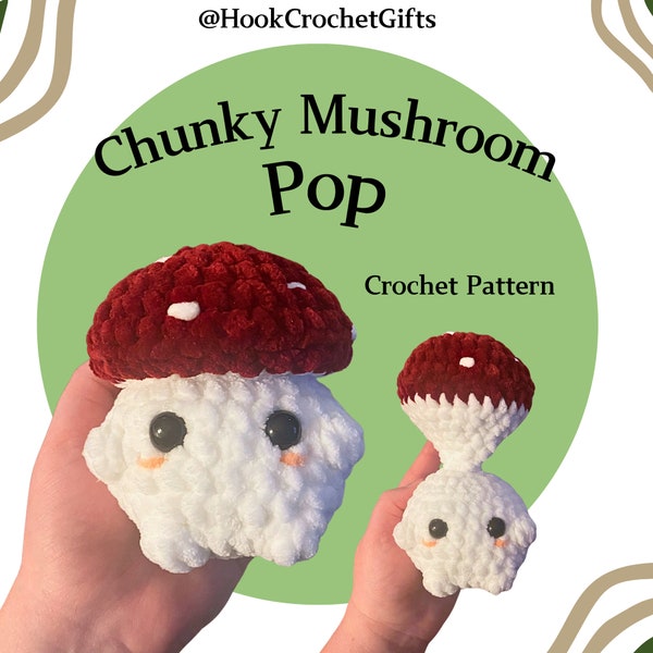 Chunky Mushroom Pop Crochet Pattern PDF - Amigurumi Pattern, Animals, Chunky Yarn, Doll, Toys, Plush, fidget toys, crochet pops, poppables