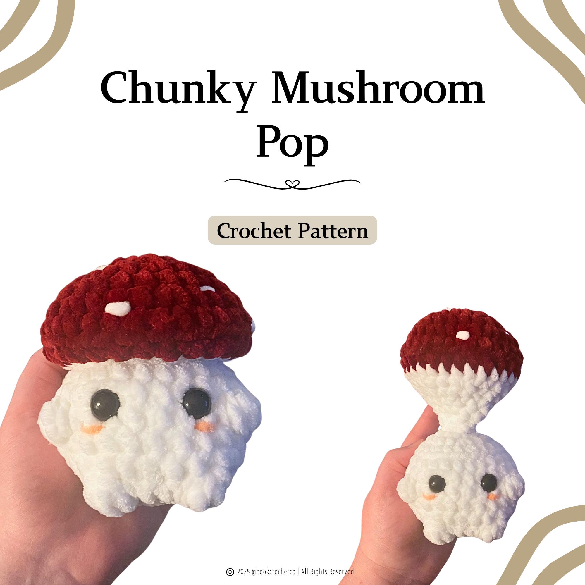 Chunky Mushroom Pop Crochet Pattern PDF - Amigurumi Pattern, Animals, Chunky Yarn, Doll, Toys, Plush, fidget toys, crochet pops, poppables