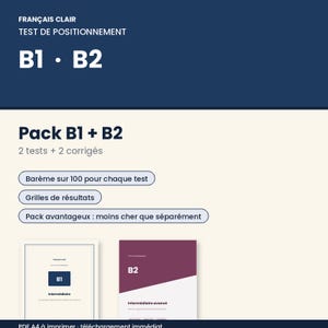 Puede incluir: Un paquete de documentos digitales titulado FRANÇAIS CLAIR TEST DE POSITIONNEMENT B1 B2 que incluye dos pruebas y dos claves de respuestas. El diseño incluye cuadros de texto que detallan una escala de 100 puntos, rejillas de resultados y dos portadas B1 y B2.