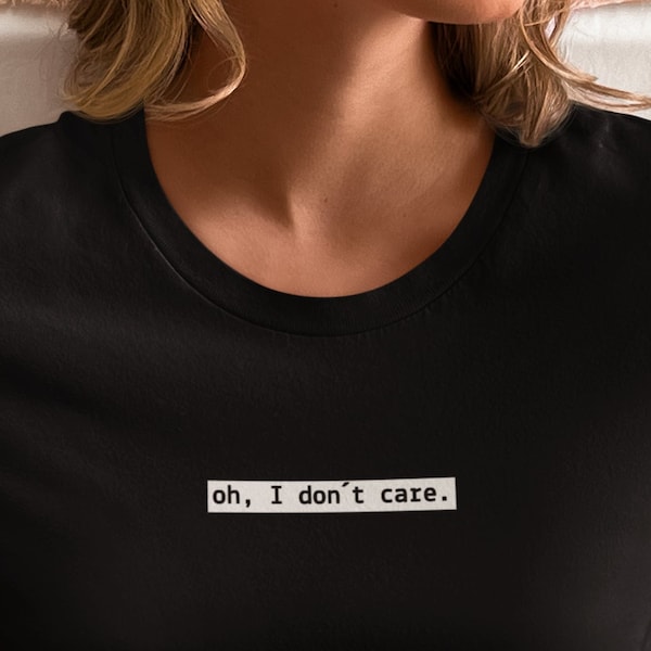 T-Shirt mit Druck "oh, I dont care" Damenshirt