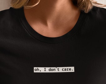 T-Shirt mit Druck "oh, I dont care" Damenshirt