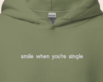 Hoodie Stickerei "smile when you are single" Pullover