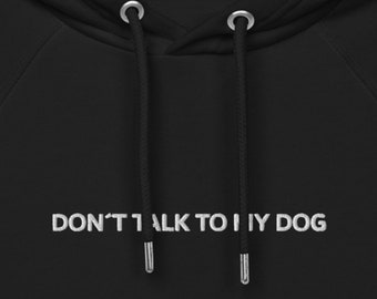 Hoodie Stickerei "dont talk to my dog" Pullover