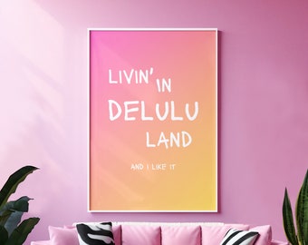 Poster Plakat Wandbild livin in Delululand delulu