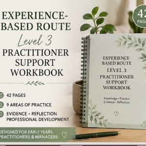 Könnte beinhalten: Ein spiralgebundenes Experience-Based Route Level 3 Practitioner Support Workbook mit 42 Seiten. Das Cover zeigt grüne Blattillustrationen, den Titeltext sowie den Untertitel Knowledge, Practice, Evidence, Reflection und ein Herzsymbol.
