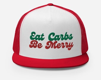 Eat Carbs Be Merry Trucker Cap | Christmas Hat | Holiday Hat | Funny Christmas Hat | Christmas Gift