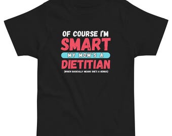 Natürlich bin ich Smart My Mom's a Dietitians Kleinkind Classic Tee