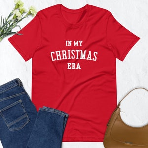 In My Christmas Era Unisex T-shirt | Christmas Shirt | Holiday Shirt