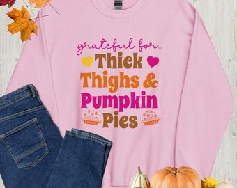 Dikke dijen & pompoentaarten unisex sweatshirt | Dikke dijen Sweatshirt | Lichaamspositiviteit | Pompoentaart Sweatshirt | Thanksgiving-sweatshirt