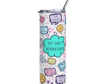 My Daily Affirmations 20 oz Stainless steel tumbler | Self Love Tumbler | Self Care Tumbler