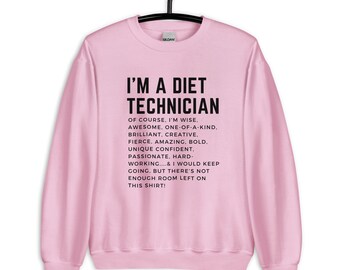 Ik ben een dieettechnicus Unisex sweatshirt | Diëtist Sweatshirt | Geregistreerd diëtistensweater | Geregistreerd diëtist