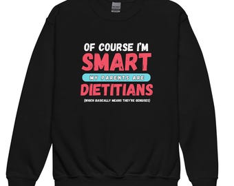 Natürlich bin ich schlau, meine Eltern sind Diätetiker Jugend Rundhals-Sweatshirt