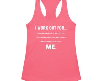 I Work Out For...Women’s Fitted Racerback Tank Top | Work Out Tee |  Workout Tank | Body Positivity Shirt | Self Love | Empowerment Shirt