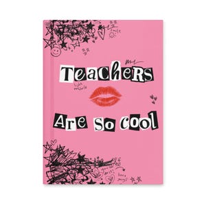 Teachers Are So Cool Burn Book Hardcover Journal | Gifts for Teachers | Mean Girls | Cute Teacher Gifts