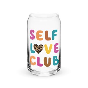 Self Love Club Can-Shaped Glass | Self Love Cute Cup | BFF Gift | Self Love tumbler | Self Love Iced Coffee Cup | Can Shaped Iced Coffee Cup