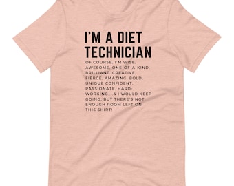 Soy un técnico en dietas camiseta unisex / camiseta de dietista / camiseta de dietista registrado / camisa para dietista / dietista registrado