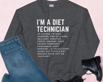 Ik ben een dieettechnicus Unisex sweatshirt | Diëtist Sweatshirt | Geregistreerd diëtistensweater | Geregistreerd diëtist
