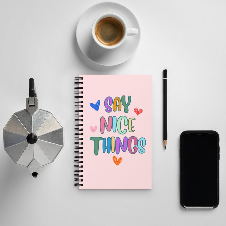 Say Nice Things Pink Spiral Notebook | Self Love Affirmations | Self ...