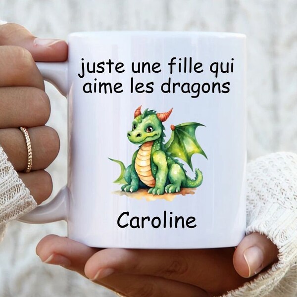 Juste une fille qui aime les dragons, tasse à café personnalisée, mug personnalisé avec nom pour fille, femme, amie, copine, en français