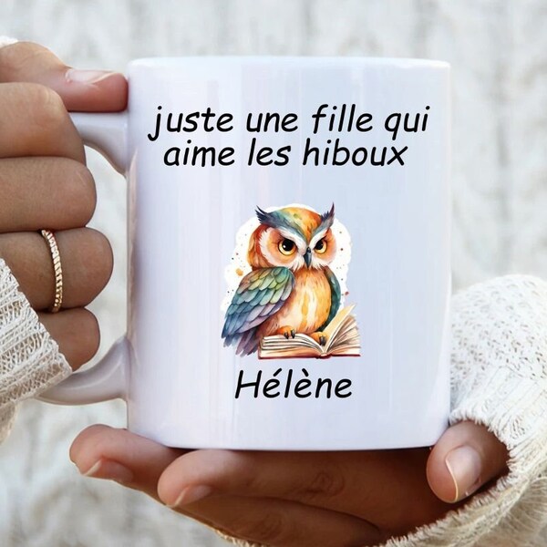 Juste une fille qui aime les hiboux, tasse à café personnalisée, mug personnalisé avec nom pour fille, femme, amie, copine, en français