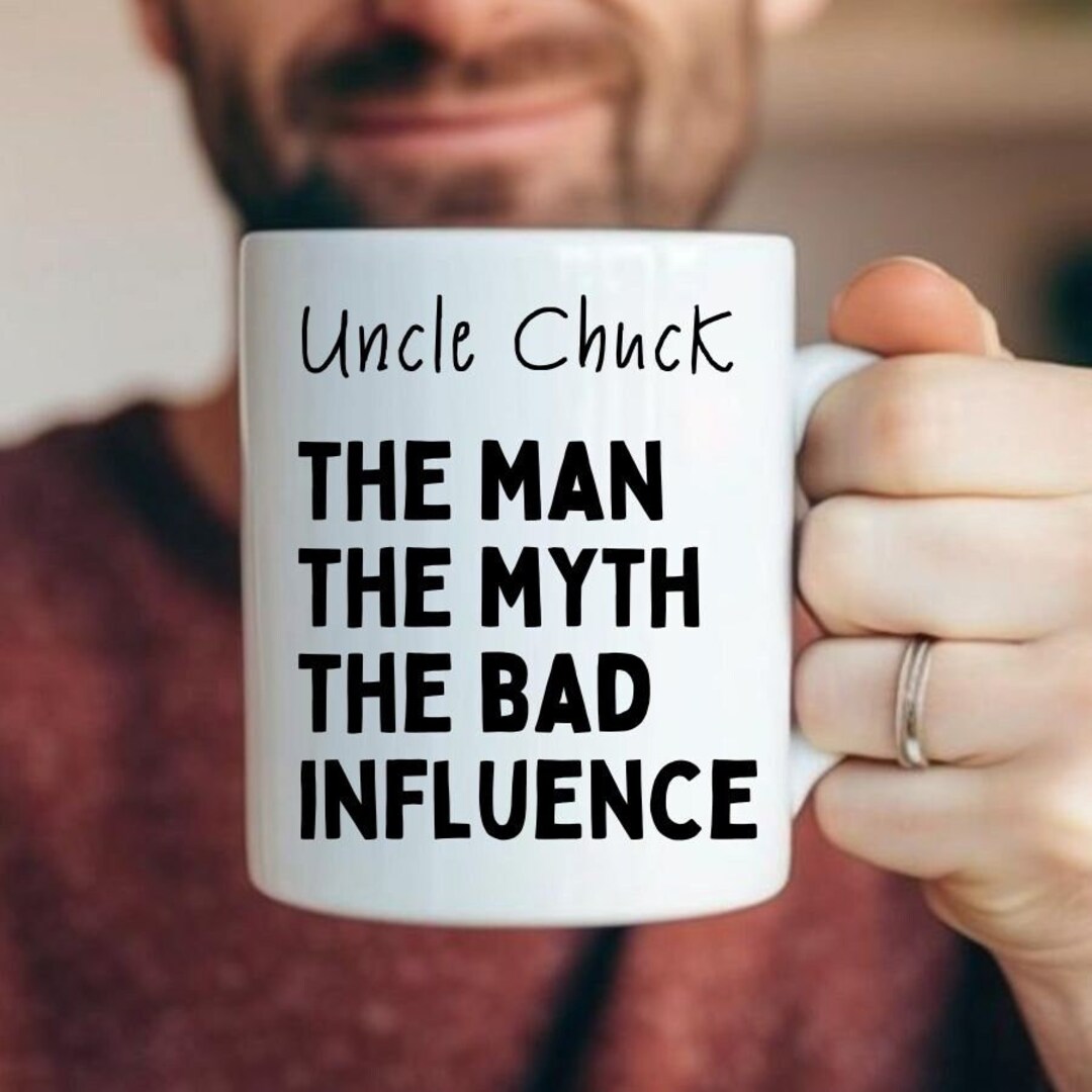 Personalized the Man the Myth the Bad Influence Mug, for Uncle or