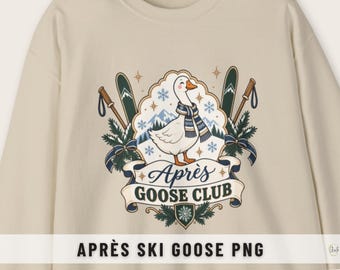 Ski Shirt Design Funny Winter Goose Png Download Graphic Apres Ski Style Shirt Sublimation File Mountain Club Logo Print Winter Wall Art