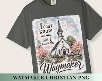 Waymaker Sublimation File Faith Based Png Christian Shirt Png Designs Religious T Shirt Graphic Church Png Download Digital Print Design